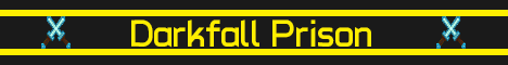 DarkFall Prison [PvP}{Prison}{Economy]
