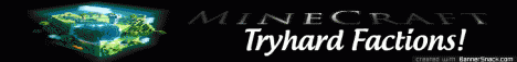 Tryhard Factions Tryhard Factions