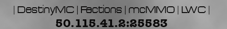 [] DestinyMC [] Factions [] mcMMO [] LWC [] Citizens [] GRAND RE-OPENING []