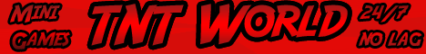 [24/7] [No Lag]TNTWorld- Mini-Games, Creative, KitPVP!
