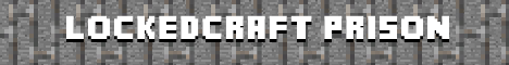 LockedCraft Prison! LockedCraft Prison!