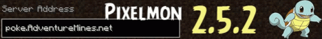 PixelMon! 2.5.2!!! Join us!! PixelMon! 2.5.2!!! Join us!!