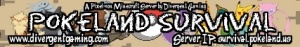 Pokeland Survival (NEW & IMPROVED!) Pokeland Survival (NEW & IMPROVED!)