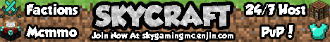 Sky Gaming -FACTIONS- -OPEN STAFF SPOTS -MCMMO- -24/7-