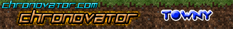Chronovator Server [Survival Games] [Capture The Flag] [Towny] [PvP] [Creative] [ Mini-Games] [Pets!]