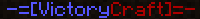 -=[VICTORYCRAFT]=- (Showcase Server)
