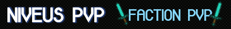 Niveus PvP - Autosoup - Factions Niveus PvP - Autosoup - Factions