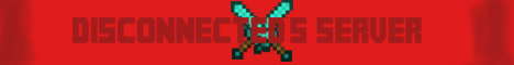 DIsconnected's newest Server DIsconnected's newest Server