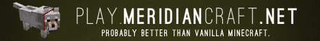 MeridianCraft - Friendly & Brand New Community! MeridianCraft - Friendly & Brand New Community!