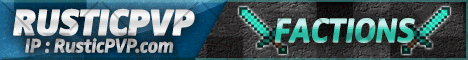 RusticPvP | Factions | McMMO | Raid | Greif | RusticPvP | Factions | McMMO | Raid | Greif |