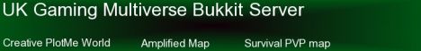UK Gaming Multiverse Server 1.7.5 (Creative/Surivival/Amplified) UK Gaming Multiverse Server 1.7.5 (Creative/Surivival/Amplified)