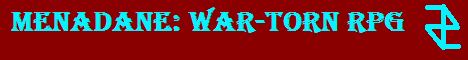Menadane War-Torn RPG