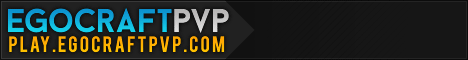 EGOcraftPvP || Factions || mcMMO || Custom Plugins || Great Staff EGOcraftPvP || Factions || mcMMO || Custom Plugins || Great Staff