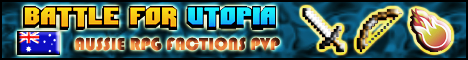 Battle For Utopia [AUS] [1.4.7] [Heroes] [RPG] [Factions] [PVP]