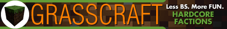 GrassCraft Hardcore Factions GrassCraft Hardcore Factions