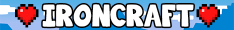 IronCraft - [A Semi-Vanilla Server!]