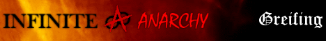 INFINITE ANARCHY [NO PROTECTION] [GREIFING] [RAIDING] [PvP] [MCMMO] [FACTIONS] [NEED STAFF]