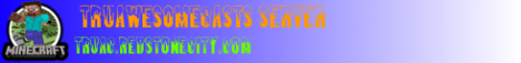 TruAwesomeCast's Official Server TruAwesomeCast's Official Server