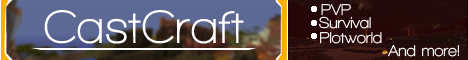 CastCraft - VANILLA - ECONOMY -CREATIVE PLOTWORLD - PVP CastCraft - VANILLA - ECONOMY -CREATIVE PLOTWORLD - PVP