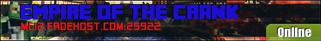 Empire of the Crank-24/7 ★ Raiding ★ Griefing ★ mcMMO ★ Factions ★ Hardcore ★ Creative ★ SuvivalGames ★ Empire of the Crank-24/7 ★ Raiding ★ Griefing ★ mcMMO ★ Factions ★ Hardcore ★ Creative ★ SuvivalGames ★