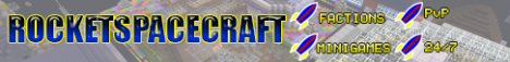 ROCKETSPACECRAFT[Factions][Pvp][Minigames][24/7]