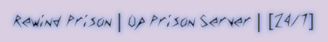 Rewind Prison New OP Prison Server! Rewind Prison New OP Prison Server!