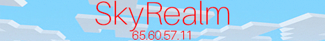 Factions - SkyBlock - Creative! SkyRealm Factions - SkyBlock - Creative! SkyRealm