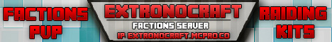 ExtronoCraft Factions: Join now !!for a Donator Giveaway !! Join NOw!!! ExtronoCraft Factions: Join now !!for a Donator Giveaway !! Join NOw!!!