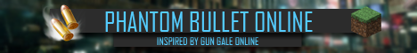 Phantom Bullet newest MMORPG - Inspired by Gun Gale Online Phantom Bullet newest MMORPG - Inspired by Gun Gale Online