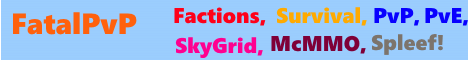 FatalFactions 1.7.10 24/7 No-Lag FatalFactions 1.7.10 24/7 No-Lag
