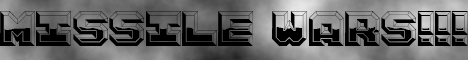 Missle Wars!!!! - No Lagg, Active Staff Missle Wars!!!! - No Lagg, Active Staff