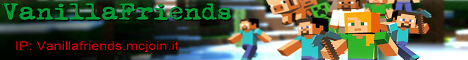 Vanillafriends (Mindcrack-like) - whitelisted Vanillafriends (Mindcrack-like) - whitelisted