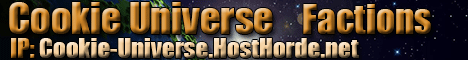 Cookie Universe Factions, Survival, Towny And PlotMe With Worldedit Cookie Universe Factions, Survival, Towny And PlotMe With Worldedit