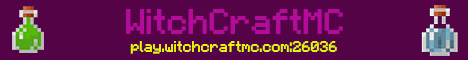 -= WitchCraftMC [NoLag][Fun][24/7][Nice Staff][Amazing Community] =-