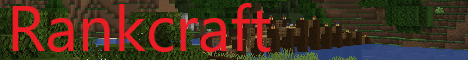 Rankcraft -- Ranks -- Semivanilla -- Economy -- rankcraft.mc.gg Rankcraft -- Ranks -- Semivanilla -- Economy -- rankcraft.mc.gg