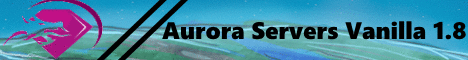 Aurora Servers Vanilla 1.8 Aurora Servers Vanilla 1.8