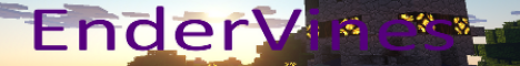EnderVines™ Build Server EnderVines™ Build Server