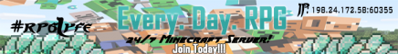 EveryDayRPG | Join Today | 24/7 | EveryDayRPG | Join Today | 24/7 |