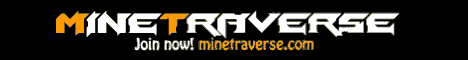 Minetraverse | 1.8.3 | Raiding | Creative | Survival Games | Slots | Beta Testing Minetraverse | 1.8.3 | Raiding | Creative | Survival Games | Slots | Beta Testing