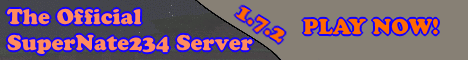 The Official SuperNate234 Server (1.7.2 - 1.7.4) The Official SuperNate234 Server (1.7.2 - 1.7.4)