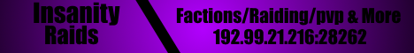 InsanityRaids Factions/Raiding InsanityRaids Factions/Raiding