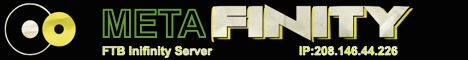 Metafinity whitelisted FTB Inifinity Minecraft server Metafinity whitelisted FTB Inifinity Minecraft server