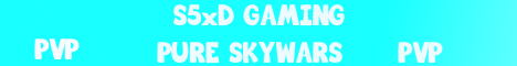 S5xD GAMING PURE SKYWARS S5xD GAMING PURE SKYWARS