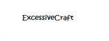 ExcessiveCraft ExcessiveCraft