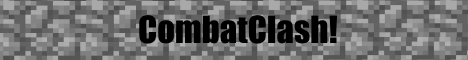 CombatClash Faction PvP! CombatClash Faction PvP!