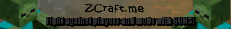 ZCraft - PVP Survival with guns! ZCraft - PVP Survival with guns!
