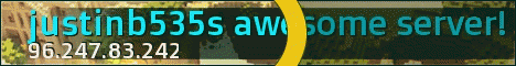 justinb535 awesome server! justinb535 awesome server!