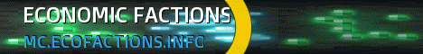 EcoFactions -- NEW RESET!!!! JOIN NOW EcoFactions -- NEW RESET!!!! JOIN NOW