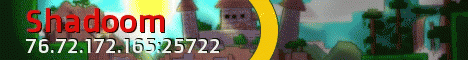 SHADOOM.COM - A MINECRAFT EXPERIENCE SHADOOM.COM - A MINECRAFT EXPERIENCE