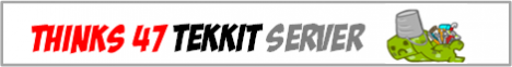 Thinks47 Tekkit Server [OFFICIALLY CANCELLED]